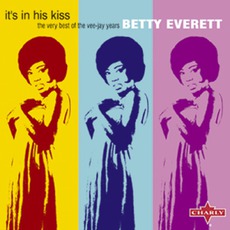 It's In His Kiss - The Very Best Of The Vee-Jay Years mp3 Artist Compilation by Betty Everett