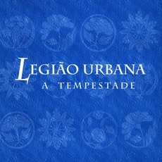 A Tempestade mp3 Album by Legião Urbana