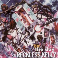 The Day mp3 Album by Reckless Kelly