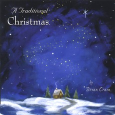 A Traditional Christmas mp3 Album by Brian Crain