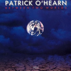 Between Two Worlds mp3 Album by Patrick O'Hearn