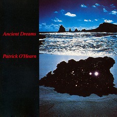 Ancient Dreams mp3 Album by Patrick O'Hearn