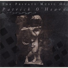 The Private Music Of Patrick O'Hearn mp3 Album by Patrick O'Hearn