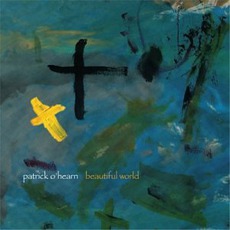 Beautiful World mp3 Album by Patrick O'Hearn