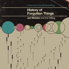 History Of Forgotten Things mp3 Album by Jed Whedon And The Willing