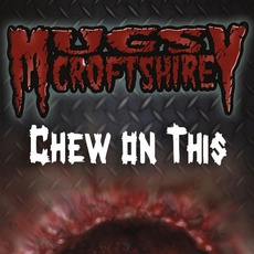 Chew On This mp3 Album by Mugsy Croftshire