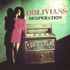 Desperation mp3 Album by Oblivians