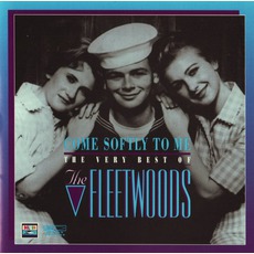 Come Softly To Me: The Very Best Of The Fleetwoods mp3 Artist Compilation by The Fleetwoods