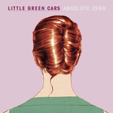 Absolute Zero mp3 Album by Little Green Cars