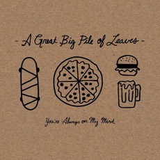 You're Always On My Mind mp3 Album by A Great Big Pile Of Leaves