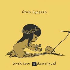 Love's Been Re-Discontinued mp3 Album by Chris Cacavas
