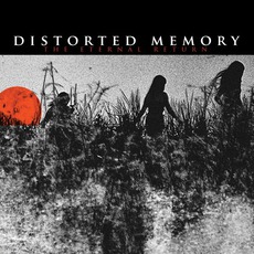 The Eternal Return mp3 Album by Distorted Memory