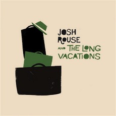 Josh Rouse And The Long Vacations mp3 Album by Josh Rouse