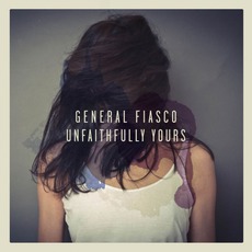 Unfaithfully Yours mp3 Album by General Fiasco