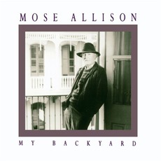 My Backyard mp3 Album by Mose Allison