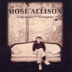 Gimcracks And Gewgaws mp3 Album by Mose Allison