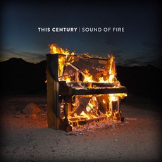 Sound Of Fire mp3 Album by This Century