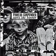 Carry The Banner mp3 Album by Pinhead Gunpowder