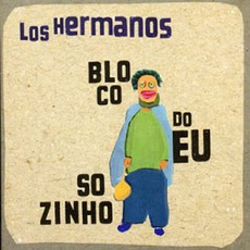 Bloco Do Eu Sozinho mp3 Album by Los Hermanos