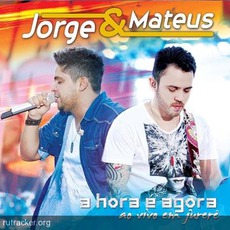 A Hora É Agora mp3 Live by Jorge & Mateus
