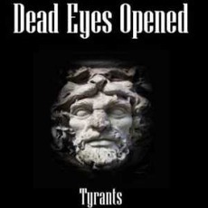 Tyrants mp3 Album by Dead Eyes Opened