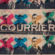 Cathedrals Of Color mp3 Album by Courrier