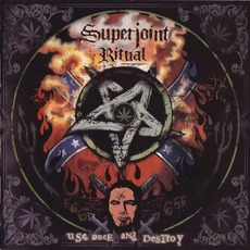 Use Once And Destroy mp3 Album by Superjoint Ritual
