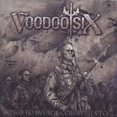 Songs To Invade Countries To mp3 Album by Voodoo Six