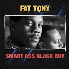 Smart Ass Black Boy mp3 Album by Fat Tony