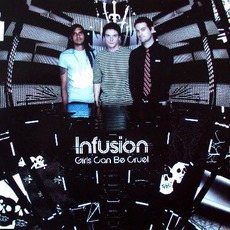 Girls Can Be Cruel mp3 Single by Infusion