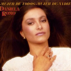 Mujer De Todos, Mujer De Nadie mp3 Album by Daniela Romo