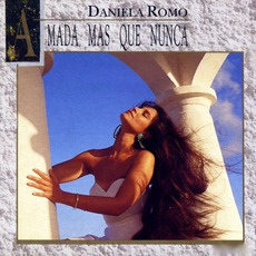 Amada Mas Que Nunca mp3 Album by Daniela Romo