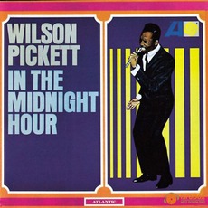 In The Midnight Hour mp3 Album by Wilson Pickett