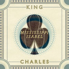 Mississippi Isabel mp3 Album by King Charles