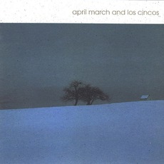 April March & Los Cincos mp3 Album by April March & Los Cincos