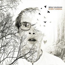 Even Tundra mp3 Album by Benji Vaughan