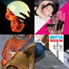 Kill Hollywood Me mp3 Album by Britta Persson