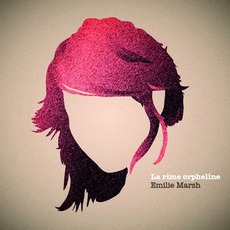 La Rime Orpheline mp3 Album by Émilie Marsh