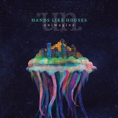 Unimagine mp3 Album by Hands Like Houses