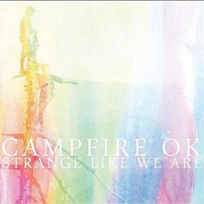 Strange Like We Are mp3 Album by Campfire OK