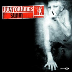 Swim mp3 Album by July For Kings