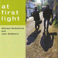 At First Light mp3 Album by Michael McGoldrick & John McSherry
