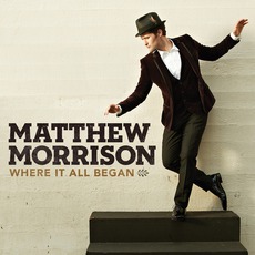 Where It All Began mp3 Album by Matthew Morrison