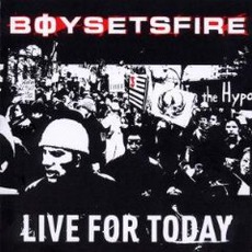 Live For Today mp3 Live by Boysetsfire