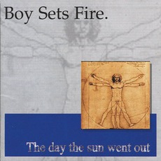 The Day The Sun Went Out mp3 Album by Boy Sets Fire.