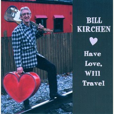 Have Love, Will Travel mp3 Album by Bill Kirchen