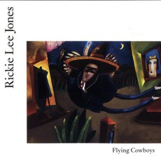 Flying Cowboys mp3 Album by Rickie Lee Jones