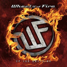 Up For Anything mp3 Album by Wheels Of Fire