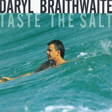 Taste The Salt mp3 Album by Daryl Braithwaite