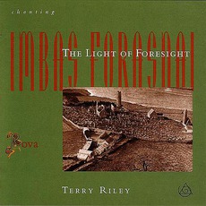 Chanting The Light Of Foresight mp3 Album by Terry Riley